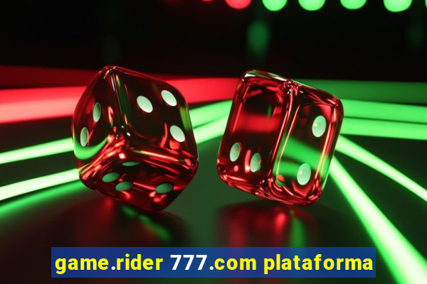 game.rider 777.com plataforma